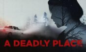 A Deadly Place (2020) Fragman