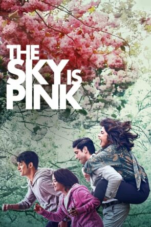 Gökyüzü Pembe / The Sky Is Pink (2019)