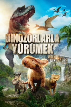 Dinozorlarla Yürümek (2013)
