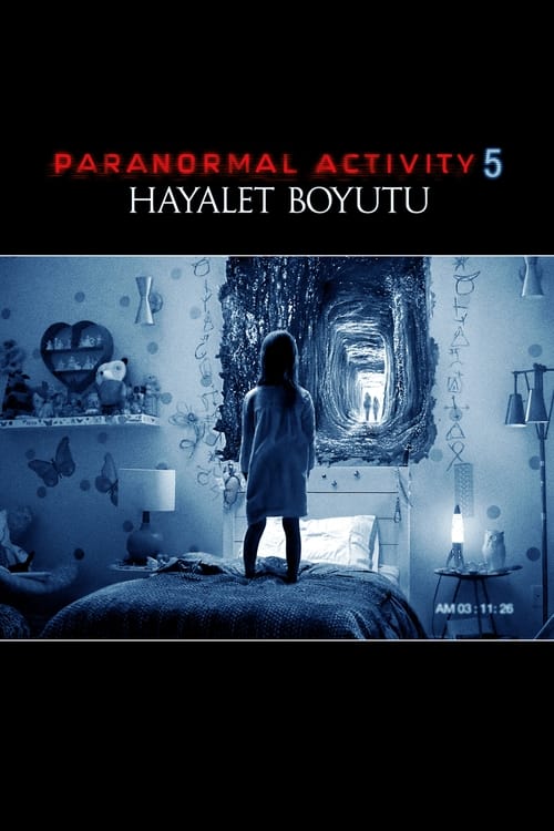 Paranormal Activity 5: Hayalet Boyutu (2015)