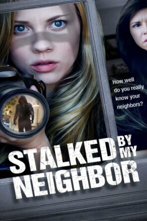 Stalked by My Neighbor (2015)