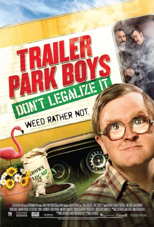 Trailer Park Boys: Don’t Legalize It (2014)