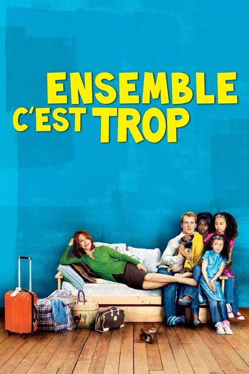 Ensemble c’est trop (2010)