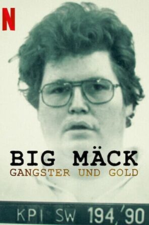 Big Mäck: Gangsters and Gold (2023)