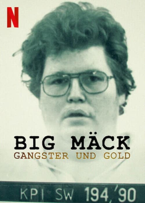 Big Mäck: Gangsters and Gold (2023)
